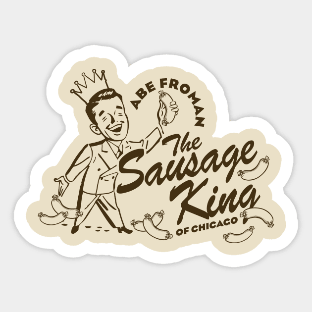 Abe Froman Sausage King of Chicago Sticker by MindsparkCreative